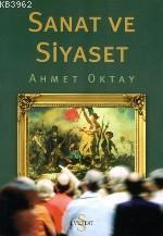 Sanat ve Siyaset Ahmet Oktay