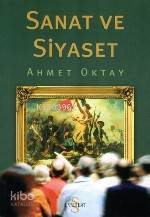 Sanat ve Siyaset Ahmet Oktay