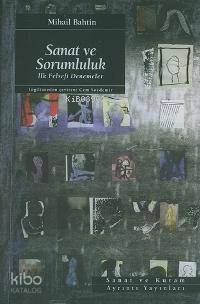 Sanat ve Sorumluluk; İlk Felsefi Denemeler Mihail Bahtın