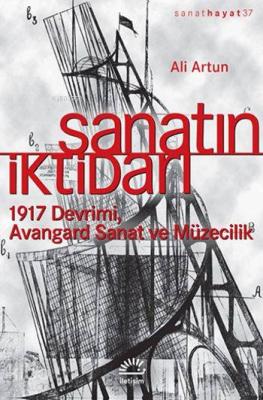 Sanatın İktidarı Ali Artun