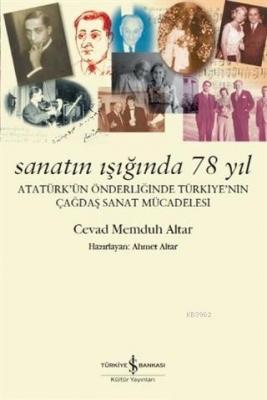 Sanatın Işığında 78 Yıl Cevad Memduh Altar