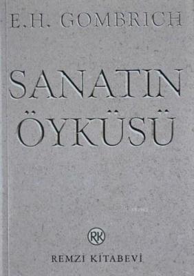 Sanatın Öyküsü Ernst H. Gombrich