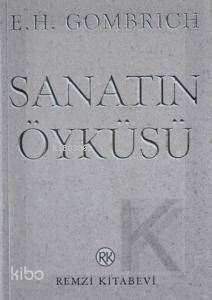 Sanatın Öyküsü Ernst H. Gombrich