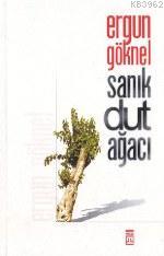 Sanık Dut Ağacı Ergun Göknel