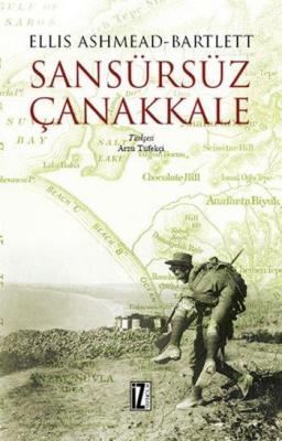 Sansürsüz Çanakkale Ellis Ashmead Bartlett