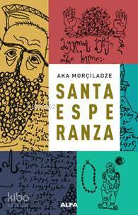 Santa Esperanza Aka Morçiladze