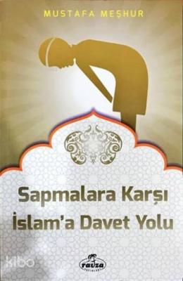 Sapmalara Karşı Davet Yolu Mustafa Meşhur