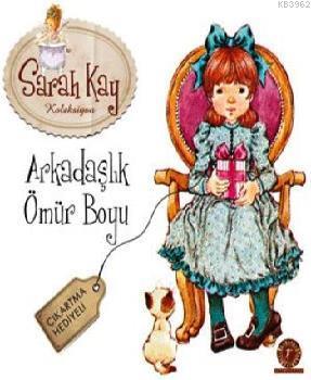 Sarah Kay Koleksiyon - Arkadaşlık Ömür Boyu Sarah Kay