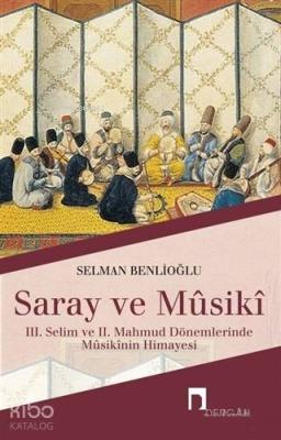 Saray ve Musiki Selman Benlioğlu