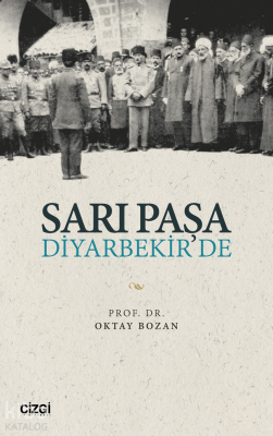 Sarı Paşa Diyarbekir'de Oktay Bozan