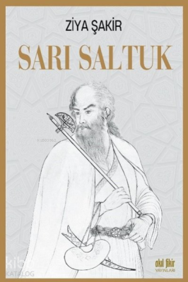 Sarı Saltuk Ziya Şakir