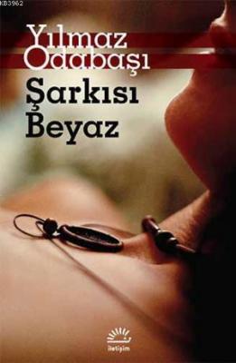 Şarkısı Beyaz Yılmaz Odabaşı