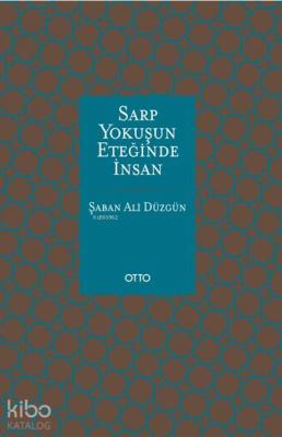 Sarp Yokuşun Eteğinde İnsan Şaban Ali Düzgün