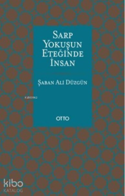 Sarp Yokuşun Eteğinde İnsan Şaban Ali Düzgün