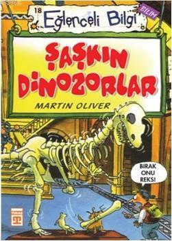 Şaşkın Dinozorlar Martin Oliver