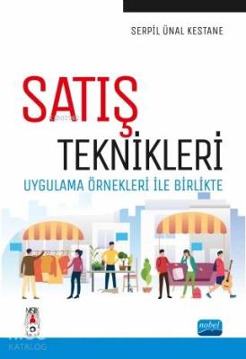 Satış Teknikleri - Uygulama Örnekler Serpil Ünal Kestane