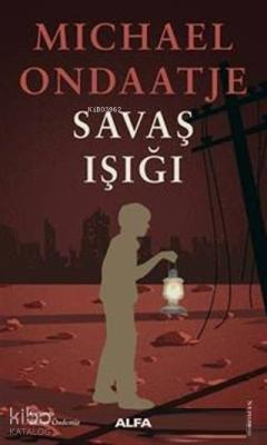 Savaş Işığı Michael Ondaatje