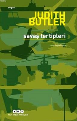 Savaş Tertipleri; Hangi Hayatların Yası Tutulur? Judith Butler