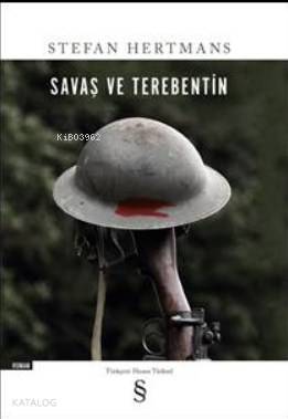 Savaş ve Terebentin Stefan Hertmans