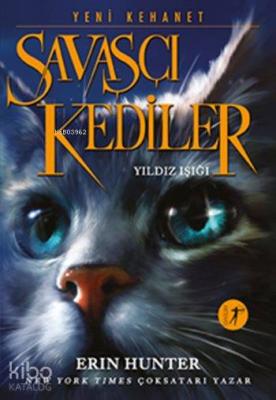 Savaşçı Kediler - Yıldız Işığı Erin Hunter