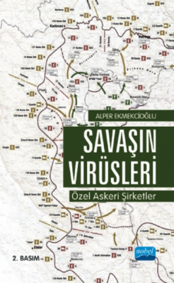 Savaşın Virüsleri ;(Özel Askeri Şirketler) Alper Ekmekcioğlu