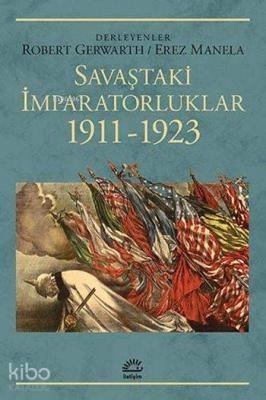 Savaştaki İmparatorluklar 1911 - 1923 Derleme