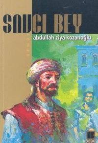 Savcı Bey Abdullah Ziya Kozanoğlu