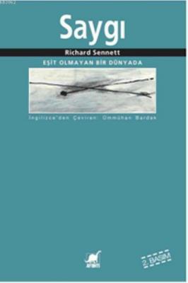 Saygı; Eşit Olmayan Bir Dünyada Richard Sennett