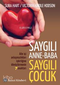 Saygılı Anne Baba Saygılı Çocuk Aile İçi Anlaşmazlıkları İşbirliğine D