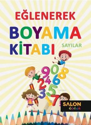 Sayılar-Eğlenerek Boyama Kitabı Kolektif