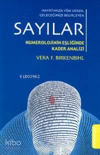 Sayılar; Numerolojinin Eşliğinde Kader Analizi Vera Felicitas Birkenbi