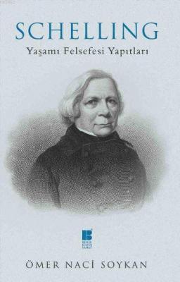 Schelling Yaşamı Felsefesi Yapıtları Ömer Naci Soykan