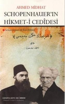 Schopenhauer'in Hikmet-i Cedidesi Ahmed Midhat Rıfatof