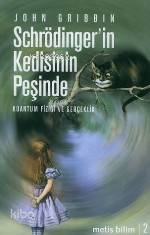 Schrödinger'in Kedisinin Peşinde John Gribbin