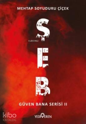 Şeb; Güven Bana Serisi 2 Mehtap Soyuduru Çiçek