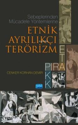 Sebeplerinden Mücadele Yöntemlerine Etnik Ayrılıkçı Terörizm; PIRA, ET