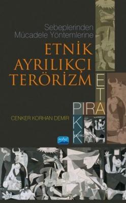 Sebeplerinden Mücadele Yöntemlerine Etnik Ayrılıkçı Terörizm; PIRA, ET