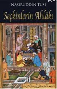 Seçkinlerin Ahlâkı Nasîruddin Tûsî