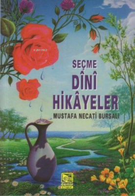 Seçme Dini Hikayeler Mustafa Necati Bursalı