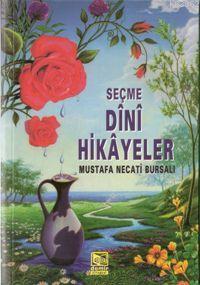 Seçme Dini Hikayeler Mustafa Necati Bursalı