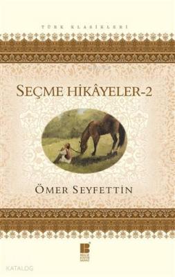 Seçme Hikayeler 2 Ömer Seyfettin