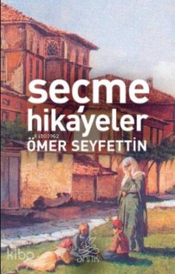 Seçme Hikayeler Ömer Seyfettin