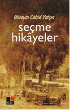 Seçme Hikâyeler Hüseyin Cahit Yalçın