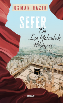 Sefer ;Bir İçe Yolculuk Hikayesi Osman Hazır