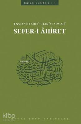 Sefer-i Ahiret Esseyid Abdülhakim Arvasi