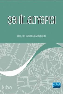 Şehir Altyapısı Sibel Ecemiş Kılıç