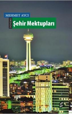 Şehir Mektupları Mehmet Aycı