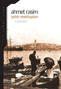 Şehir Mektupları Ahmet Rasim