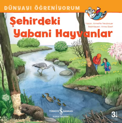 Şehirdeki Yabani Hayvanlar - Dünyayı Öğreniyorum Annette Neubauer