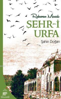 Şehr-i Urfa Şahin Doğan